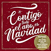 Contigo Todo El Año Es Navidad [feat. Antonio José &amp- Ana Guerra &amp- Miriam Rodríguez &amp- Bely Basarte &amp- Cepeda &amp- María…